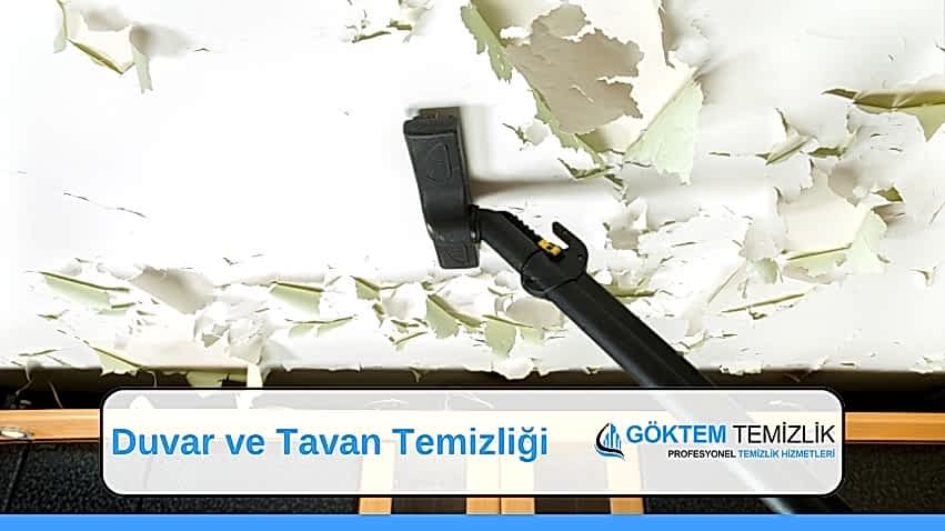 Duvar ve Tavan Temizliği