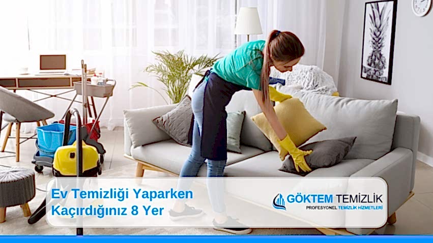 Ev Temizliği Yaparken Kaçırdığınız 8 Yer