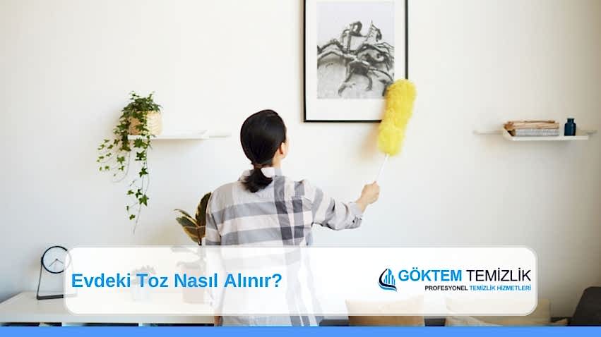 Evdeki Toz Nasıl Alınır?