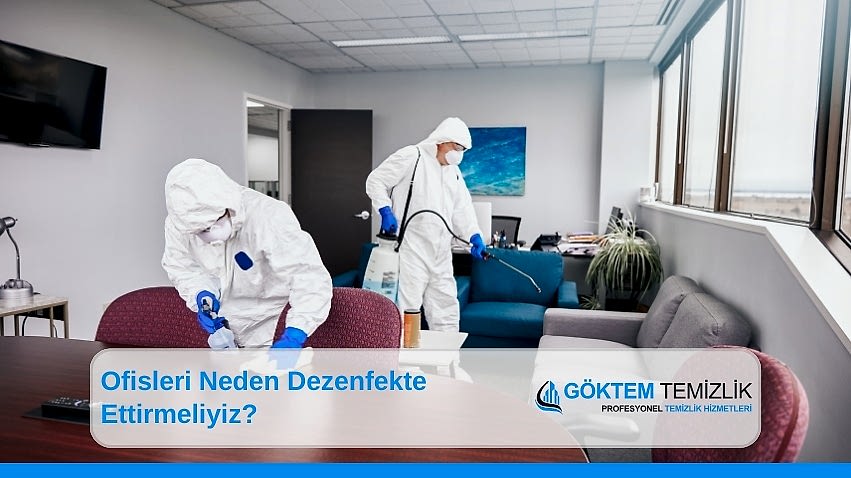 Ofisleri Neden Dezenfekte Ettirmeliyiz?