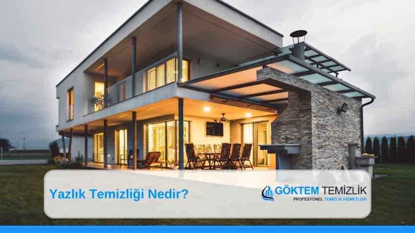 Yazlık Temizliği Nedir? Nasıl Yapılır?